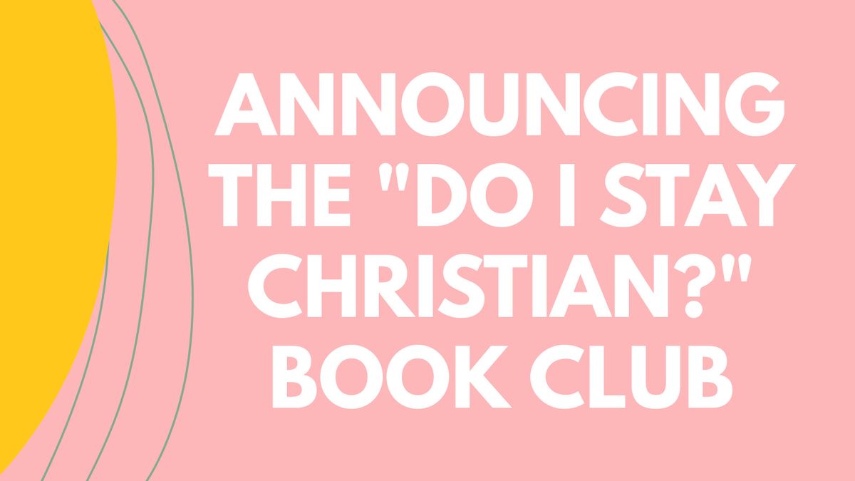 Announcing the “Do I Stay Christian?” Book Club