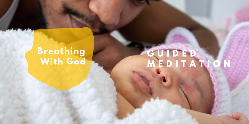 Breathing with God Guided Meditation