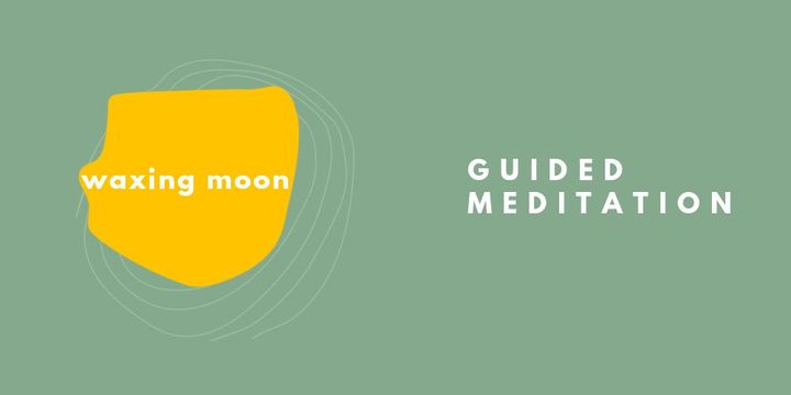 Waxing Moon Meditation