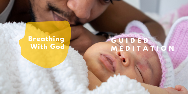 Breathing with God guided meditation