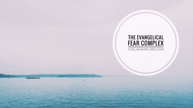 The Evangelical Fear Complex